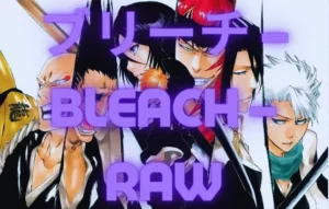 ブリーチ – Bleach – Raw – 【全エピソード】– 無料 漫画ロウ 漫画 Raw